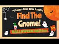 Halloween Brain Break Activity - Find The Gnome! - A Fun Halloween Workout & PE Game!