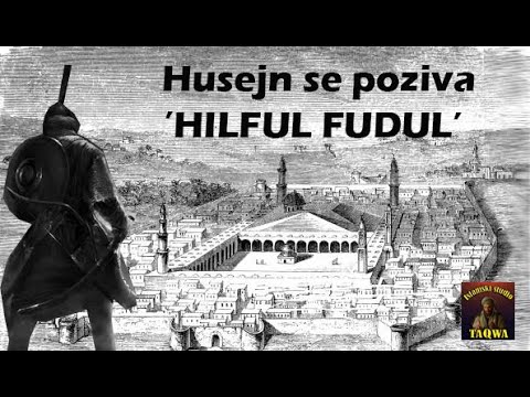 HUSEJN, RADIJALLAHU ANHU, SE POZIVA NA "HILFUL FUDUL"