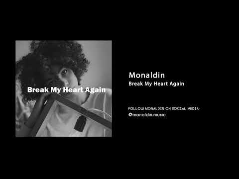 Monaldin ft. Alexies Ng - Break My Heart Again (Official audio)