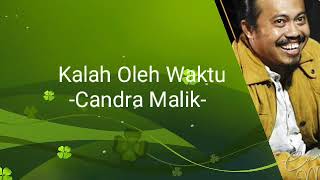Download lagu Candra Malik - Kalah Oleh Waktu Lirik mp3 Download lagu Candra Malik - Kalah Oleh Waktu Lirik mp3