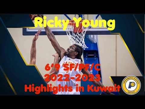 Ricky Young 6’9 SF/PF/C 2022-2023 Full Season Highlights in Kuwait Top League