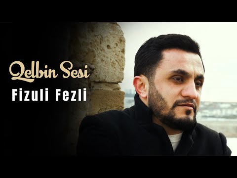 Fizuli Fezli - Qelbin Sesi