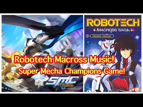 Super Mecha Champions with Robotech Macross Saga music while I play the game!