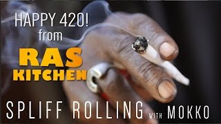Happy 420! Spliff Rolling with Rasta Mokko