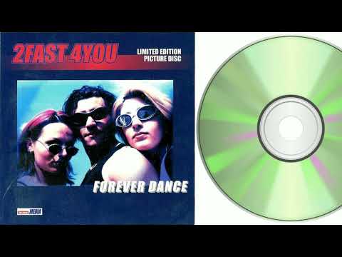 2Fast 4You - Forever Dance (CD, Full Album, Limited Edition, 1997)