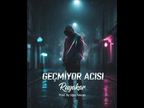 Ruyakar - Geçmiyor Acısı 2025 ( Prod. By @UgurTekcan )