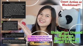 Globe Plan Unpaid balance, Blacklisted or Legal Court? | GlobePlan Disconnection| Charisma Mae