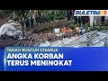 TANAH RUNTUH CISARUA Korban Kini 10 Orang 23 Tentera Antara Yang Hilang BU