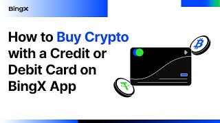 How to Buy Crypto with Credit or Debit Card on BingX App