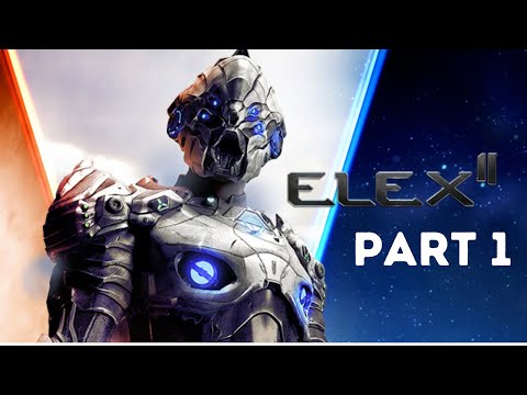 THIS GAME IS NOT BAD - ELEX II Part 1