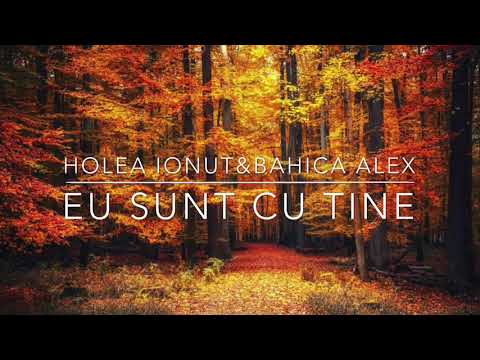 Ionut Holea & Alex Bahica - Eu sunt cu tine