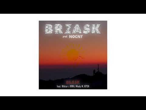 BLEJK - BRZASK FEAT. WIKTOR Z WWA, MŁODY M, KPSN PROD. NOCNY [mixtape]