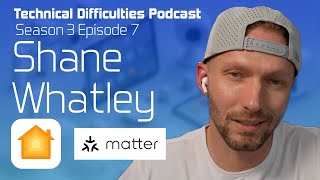 Shane Whatley shares his smart home secrets  | Podcast s3 e7