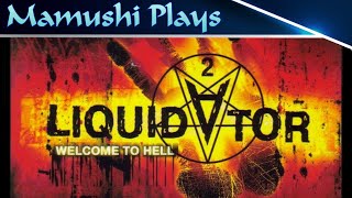 Liquidator Gameplay - Quick Play