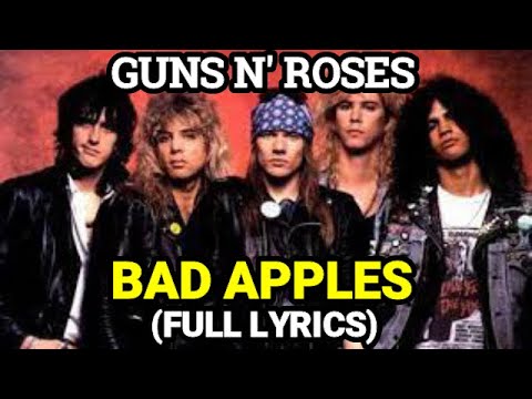 BAD APPLES (LYRICS) GUNS N ROSES