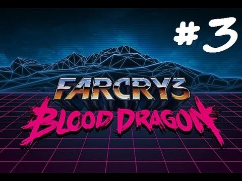 Far Cry 3 Blood Dragon Gameplay Walkthrough Part 3-PC/Xbox 360/PS3/ HD