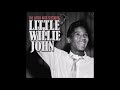 Little Willie John - Need Your Love So Bad