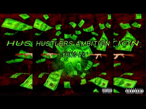 Yung Po x Hustlers Ambition
