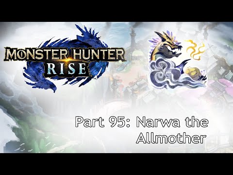 Monster Hunter Rise Blind Playthrough (No Commentary) | Part 95: Narwa the Allmother
