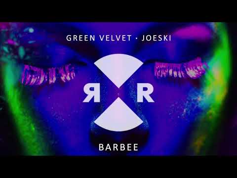 Green Velvet & Joeski - BARBEE