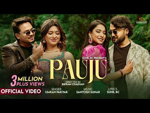 Pauju - Simran Pariyar | Sunil BC | Santosh Sunar | Bikram Budhathoki | Dipa Shahi | Official M/V