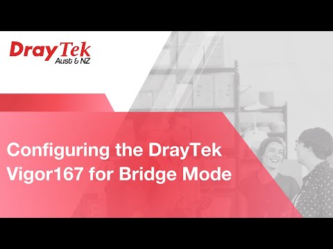 Vigor167 for Bridge Mode Vigor167 for Bridge Mode