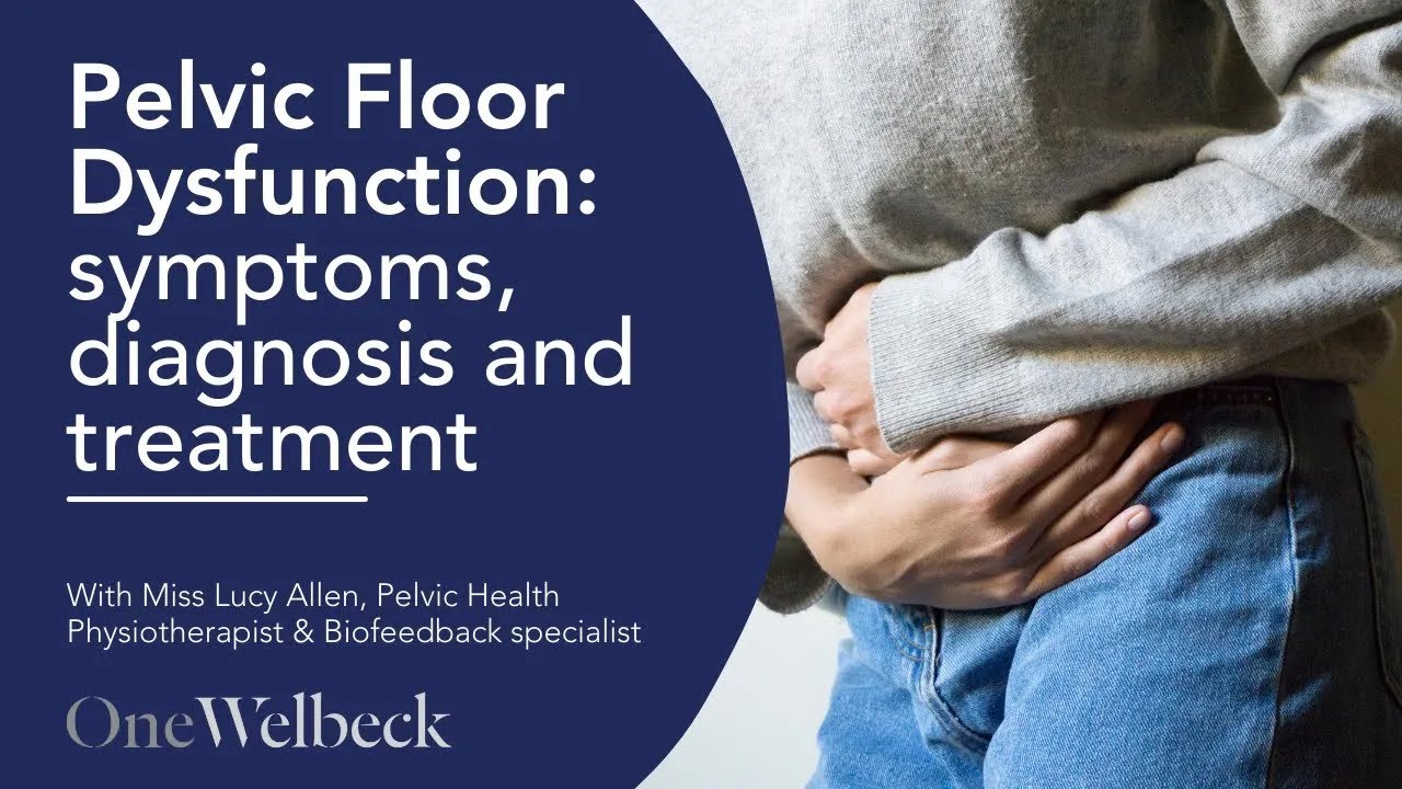 Pelvic Floor Dysfunction: symptoms, diagnosis and treatment