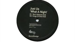 Just Us - What a Night (Kings of Soul Dub)