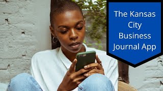 The Kansas City Business Journal App | Online Resources