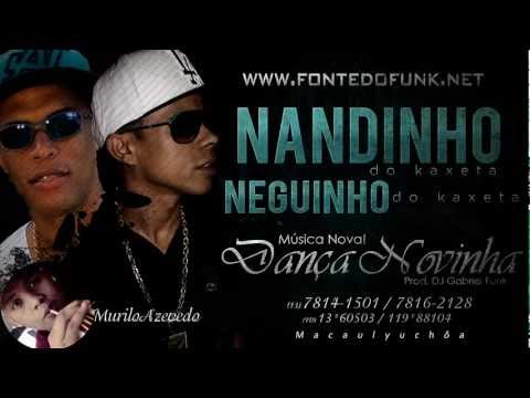 Mc Nandinho do Kxta Part Neguinho do Kxeta   Dança Novinha ' Dj Gabriel ( Video Oficial) 2013