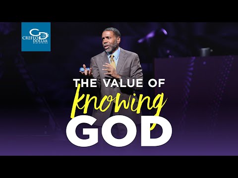The Value of Knowing God - Episode 2