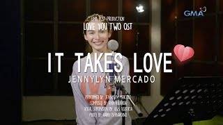 Playlist Lyric Video: It Takes Love – Jennylyn M