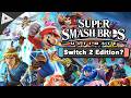 A Smash Ultimate Switch 2 Edition?  Speculation, Pros, Cons