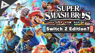 A Smash Ultimate Switch 2 Edition?  Speculation, Pros, Cons