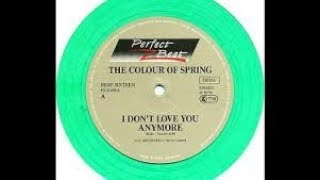 THE COLOUR OF SPRING  -  I Don´t Love You Anymore 12´´