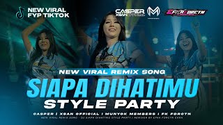 Download lagu DJ SIAPA DIHATIMU STYLE PARTY VIRAL TIKTOK CASPER & XSAN FEAT MUNYOK MEMBERS mp3 Download lagu DJ SIAPA DIHATIMU STYLE PARTY VIRAL TIKTOK CASPER & XSAN FEAT MUNYOK MEMBERS mp3