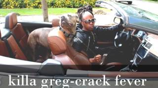 Killa Greg-Crack Fever