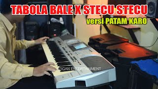 Download lagu TABOLA BALE X STECU-STECU versi PATAM KARO || MANTAP mp3