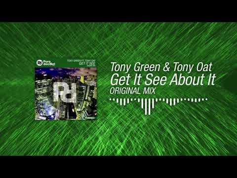 Tony Green & Tony Oat - Get It See (Original Mix)