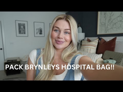 PACK BRYNLEY’S HOSPITAL BAG!!!
