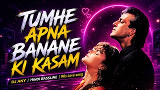 Download lagu Tumhe Apna Banane Ki Kasam Khai Hai | Sadak | DJ ANY | Kumar Sanu, Anuradha Paudwal | 90s Dj Song mp3