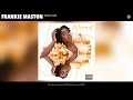Frankie Maston Who I Am Official Audio