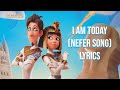 I Am Today Nefer Song Lyrics From Mummies