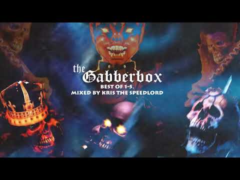 Gabberbox Best of 1 - 5.  mixed by Kris the Speedlord