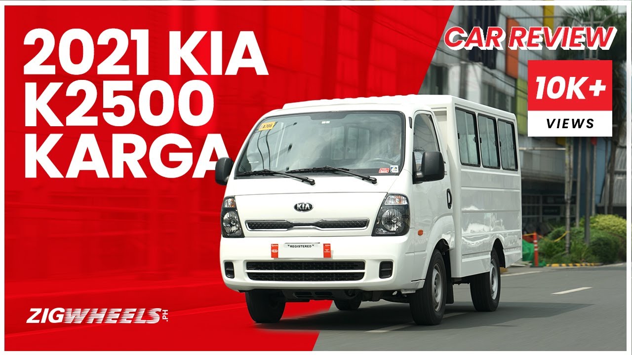 2021 Kia K2500 Karga Review | Zigwheels.Ph