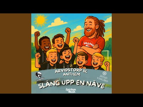 Släng upp en näve (Arvidstorp IK Anthem)