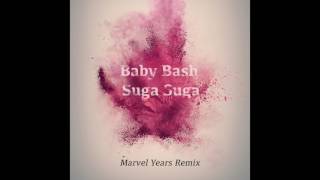 Baby Bash- Suga Suga (Marvel Years Remix)