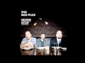 The Bad Plus - The Radio Tower Has A Beating Heart