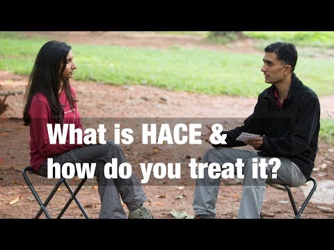 What is HACE (High Altitude Cerebral Edema) and how do you treat it?