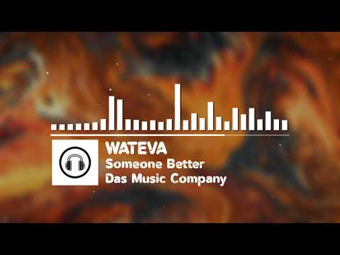 Wateva Someone Better (ft. Emily J)